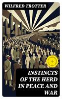   Instincts of the Herd in Peace and War