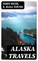   Alaska Travels