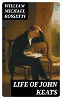   Life of John Keats