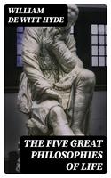   The Five Great Philosophies of Life