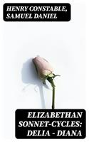   Elizabethan Sonnet-Cycles: Delia - Diana