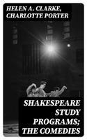   Shakespeare Study Programs; The Comedies