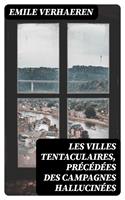   Les Villes tentaculaires, précédées des Campagnes hallucinées