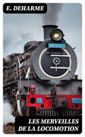   Les Merveilles de la Locomotion