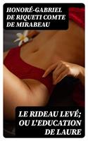 Le Rideau levé; ou l'Education de Laure