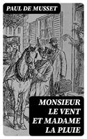   Monsieur le Vent et Madame la Pluie