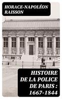   Histoire de la police de Paris : 1667-1844