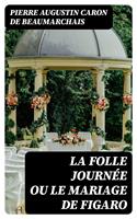   La Folle Journée ou le Mariage de Figaro
