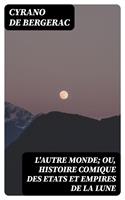   L'autre monde; ou, Histoire comique des Etats et Empires de la Lune