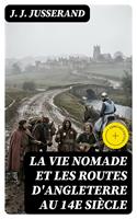   La vie nomade et les routes d'Angleterre au 14e si&egrave;cle