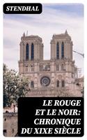   Le rouge et le noir: chronique du XIXe siècle
