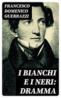   I Bianchi e i Neri: Dramma