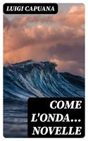   Come l'onda... Novelle