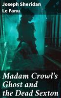 Madam Crowl's Ghost and the Dead Sexton