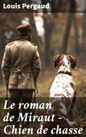   Le roman de Miraut - Chien de chasse