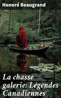 La chasse galerie: Légendes Canadiennes