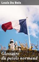   Glossaire du patois normand