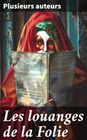   Les louanges de la Folie