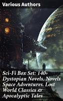   Sci-Fi Box Set: 140+ Dystopian Novels, Novels Space Adventures, Lost World Classics & Apocalyptic Tales