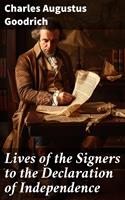 Lives of the Signers to the Declaration of Independence
