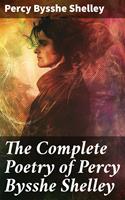   The Complete Poetry of Percy Bysshe Shelley