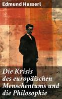Die Krisis des europäischen Menschentums und die Philosophie