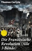   Die Franz&ouml;sische Revolution (Alle 3 B&auml;nde)