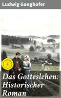   Das Gotteslehen: Historischer Roman