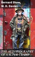  THE AUTOBIOGRAPHY OF A SUPER-TRAMP
