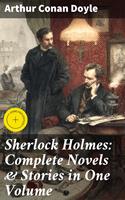   Sherlock Holmes: Complete Novels & Stories in One Volume