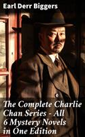   The Complete Charlie Chan Series – All 6 Mystery Novels in One Edition