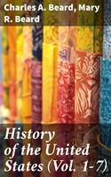   History of the United States (Vol. 1-7)