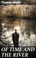   OF TIME AND THE RIVER