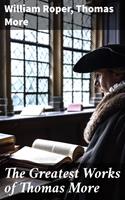   The Greatest Works of Thomas More