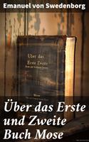 Über das Erste und Zweite Buch Mose