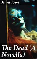   The Dead (A Novella)