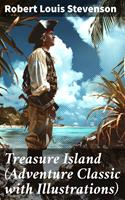   Treasure Island (Adventure Classic with Illustrations)