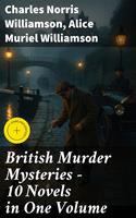   British Murder Mysteries &ndash; 10 Novels in One Volume