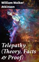   Telepathy (Theory, Facts & Proof)