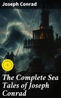   The Complete Sea Tales of Joseph Conrad