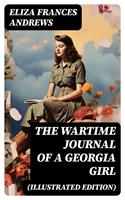 The Wartime Journal of a Georgia Girl (Illustrated Edition)