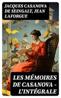   Les Mémoires de Casanova - L'intégrale