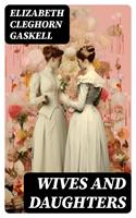   Wives and Daughters