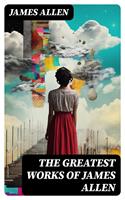   The Greatest Works of James Allen