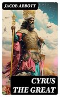   Cyrus the Great