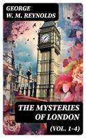 The Mysteries of London (Vol. 1-4)