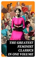   The Greatest Feminist Classics in One Volume
