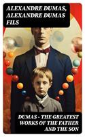   DUMAS - The Greatest Works of the Father and the Son