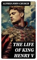   The Life of King Henry V