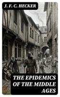   The Epidemics of the Middle Ages